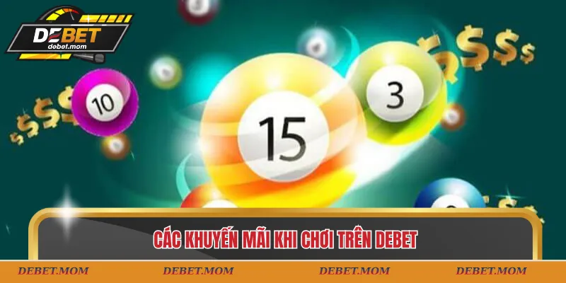 Các khuyến mãi khi chơi trên DEBET