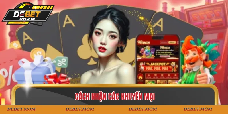 Cách nhận các khuyến mại