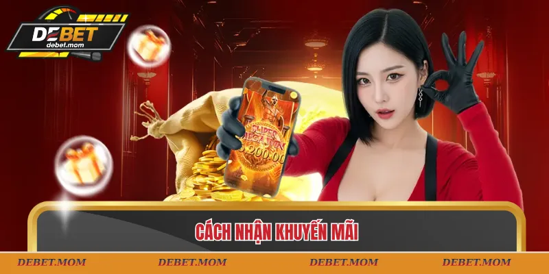 Cách nhận khuyến mãi