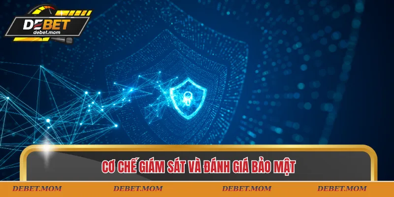 Cơ chế giám sát và đánh giá bảo mật