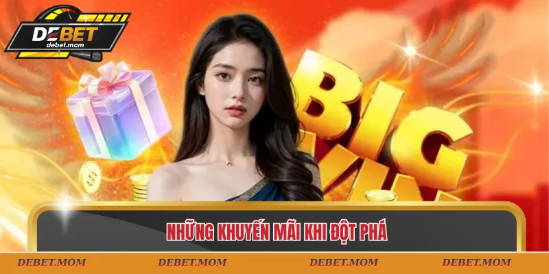 Những khuyến mãi khi đột phá