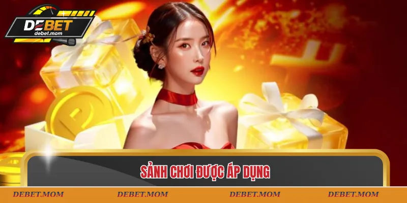 sảnh chơi được áp dụng